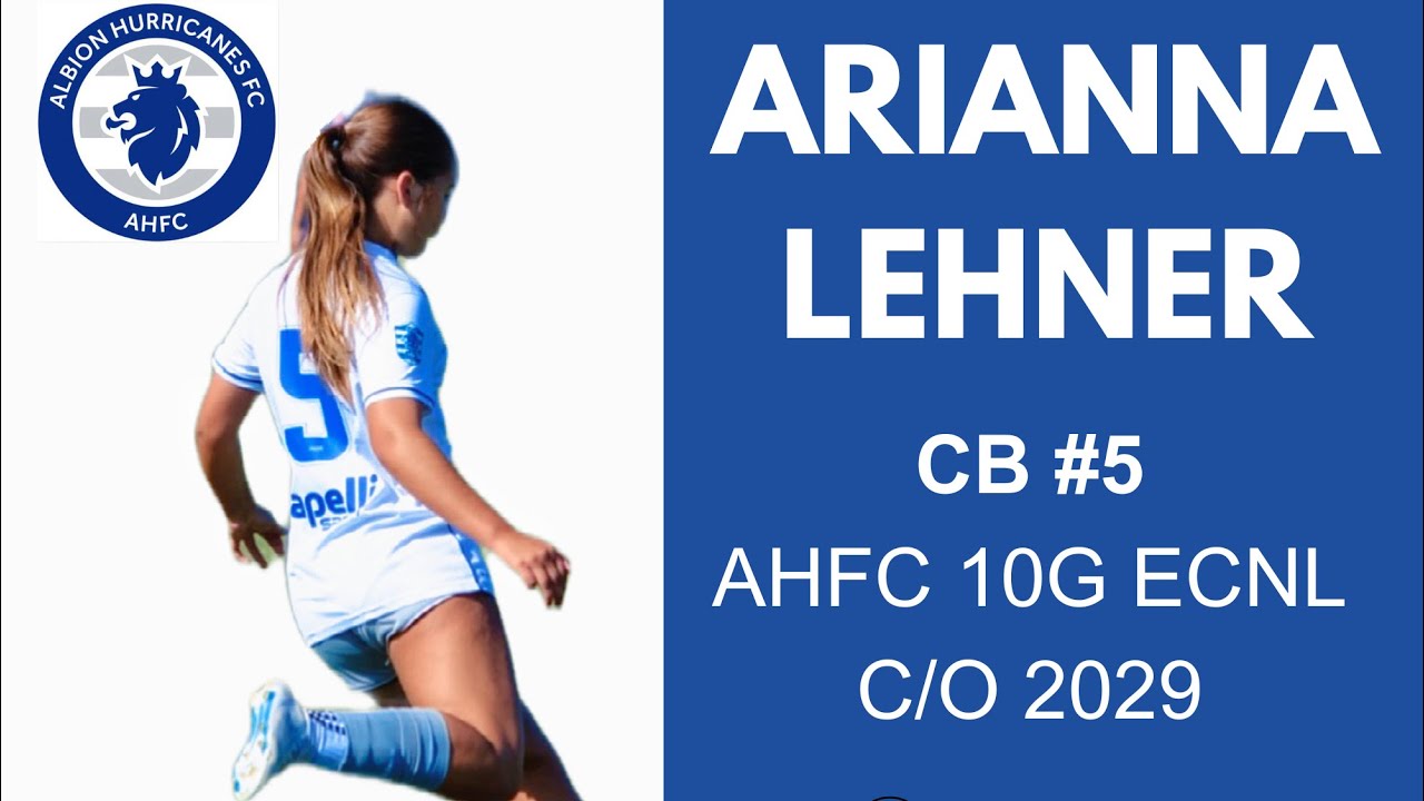 Arianna Lehner - CB #5 - AHFC 2010G ECNL - ‘25 Fall Highlights 