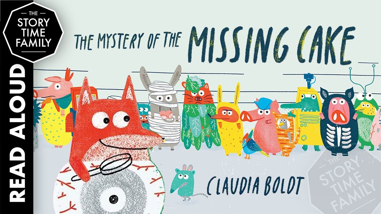 The Mystery of The Missing Cake | Children's Book Read Aloud