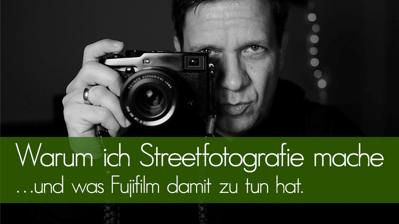 Warum ich Streetfotografie mache (und was Fujifilm damit zu tun hat).