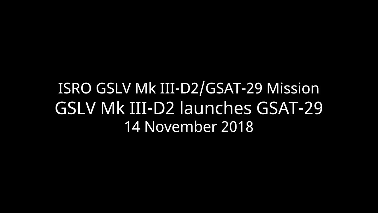 GSLV MK3 || GSAT-29 successful launch || 14-11-18