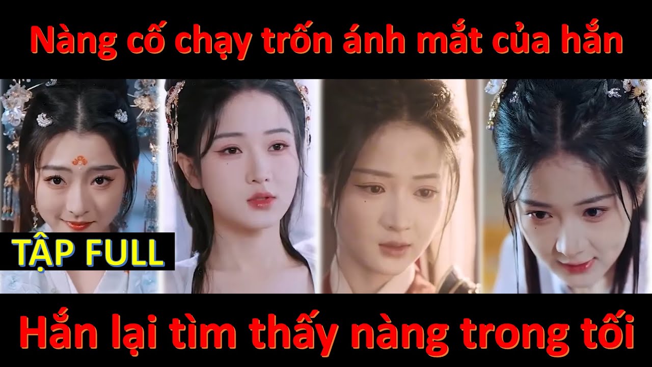 Nàng từng cố chạy trốn ánh mắt của hắn, hắn lại tìm thấy nàng trong bóng tối