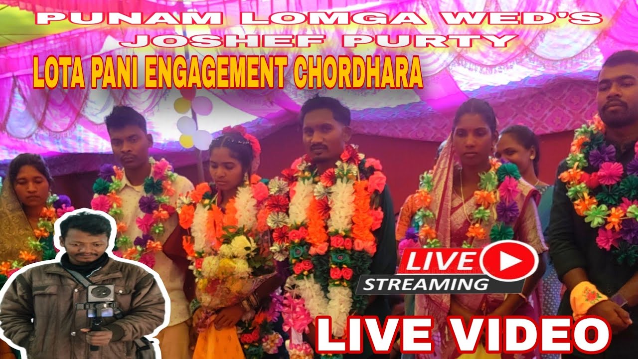 LOTA PANI ENGAGEMENT punam lomga WED'S Joshef Purty chordhara mandly DH Hembram vlogs  is live