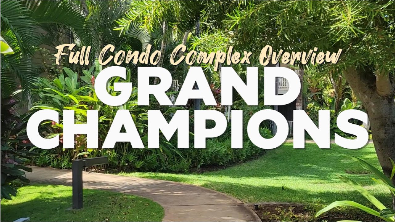 GRAND CHAMIPONS VILLAS | Golf & Ocean View Vacation Condos in Wailea, Maui | CONDO COMPLEX OVERVIEW