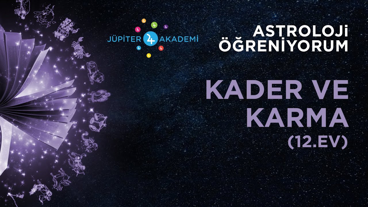 Astroloji Öğreniyorum - Kader ve Karma - 12.Ev