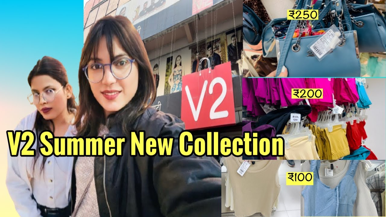 V2 Summer Collection 2025 | V2 Mall : Nearest Fashion Store for Men, Women, Kids | सस्ता है अच्छा है