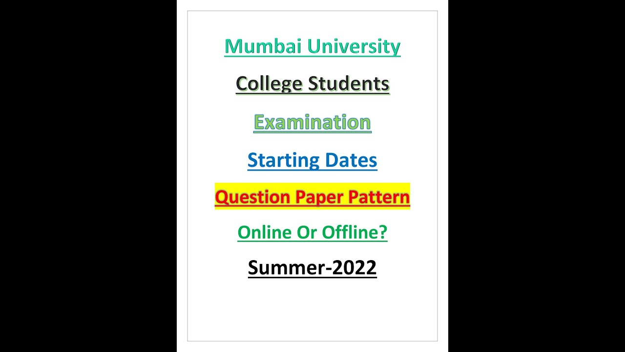 Question Paper Pattern | Examination Dates | Online or Offline | Mumbai University | Summer-2022