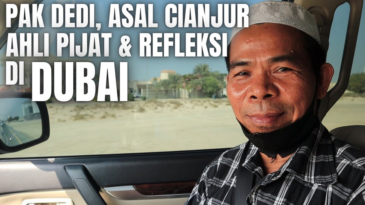 PAK DEDI, AHLI PIJAT & REFLEKSI DI DUBAI