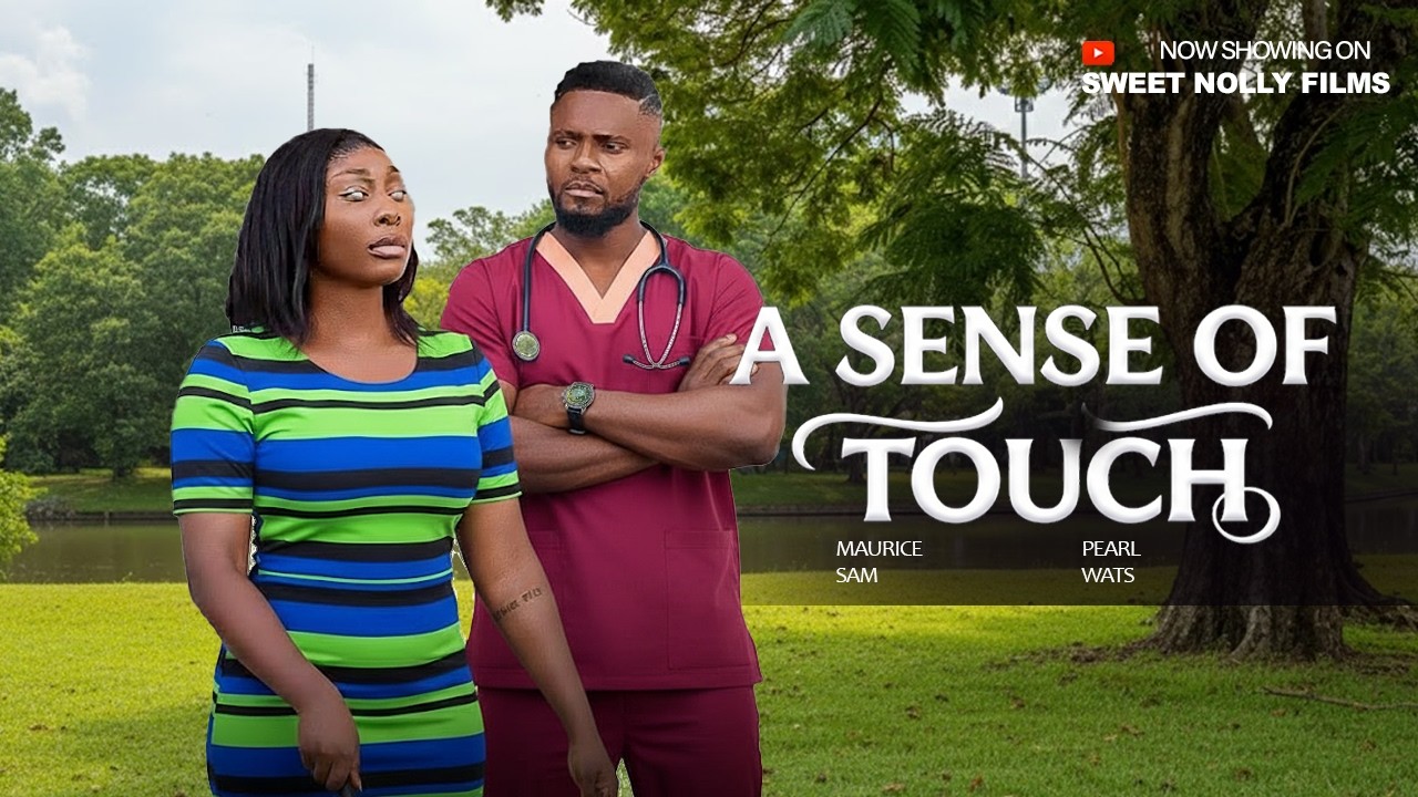 A SENSE OF TOUCH - Maurice Sam, Pearl Wats | 2026 Latest Nollywood Movie