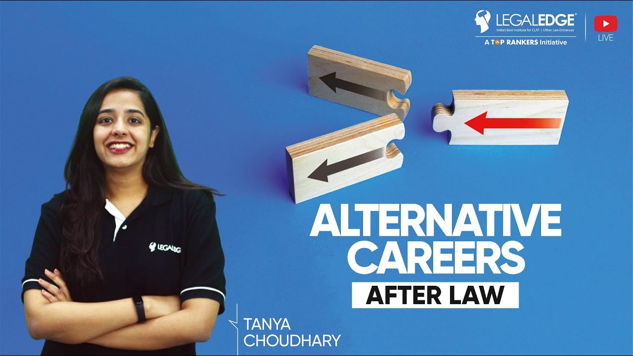 Alternate Careers After Law by Tanya Choudhary | Career Options After Law In India | LegalEdge