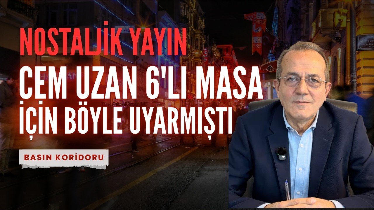 Nostaljik Yayın: Cem Uzan 6'lı Masa İ&ccedil;in Nasıl Uyarmıştı?