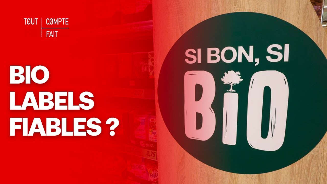 Labels bio : sont-ils vraiment fiables ? - Tout compte fait
