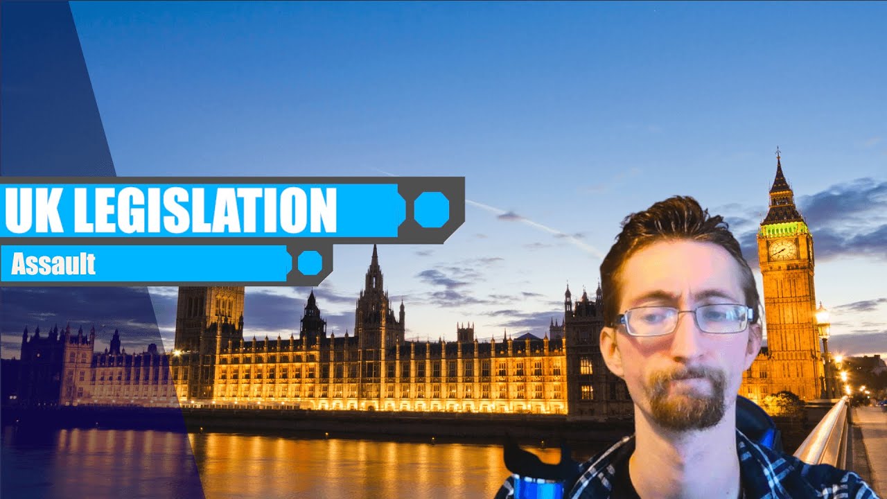 UK Law on Assault in 5 mins or less