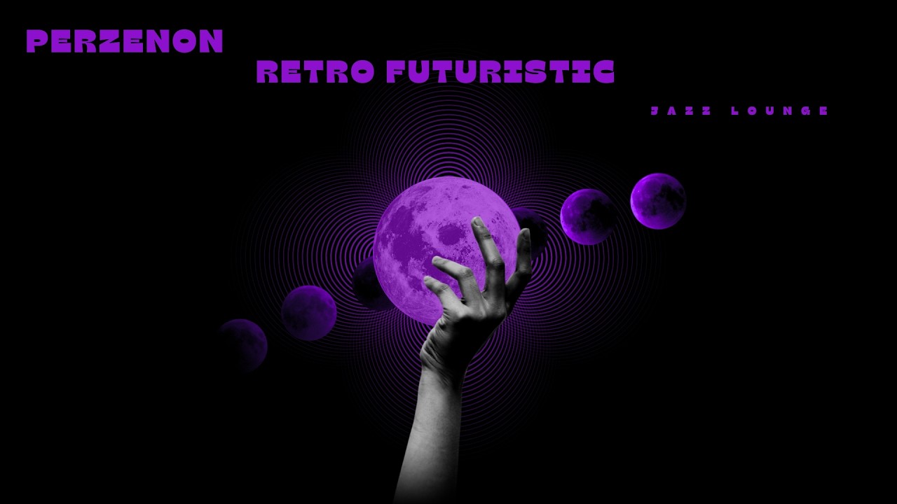 Perzenon Retro Futuristic Jazz Lounge | Background Music | Study Music | Soft Jazz | Jazz Lounge