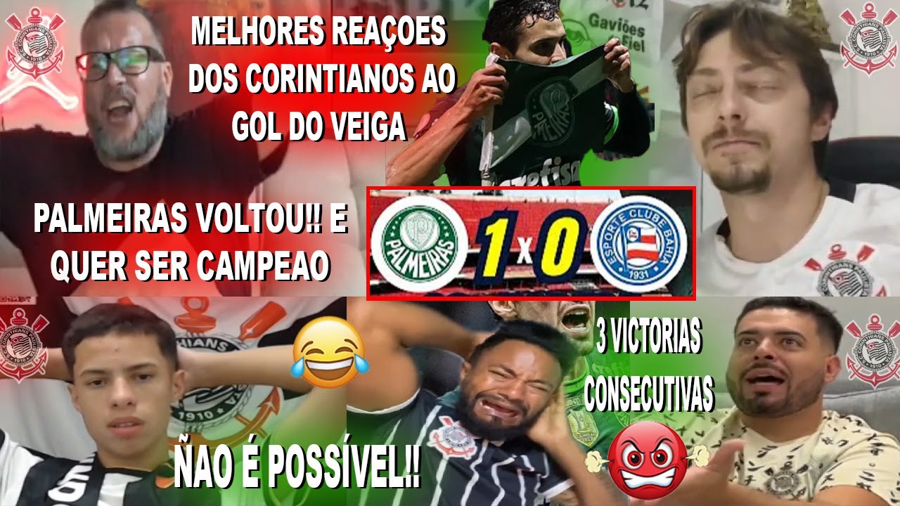 MELHORES REAÇOES DOS CORINTIANOS AO PALMEIRAS 1X0 BAHÍA COM GOL DO VEIGA - AINDA PODE SER CAMPEAO?