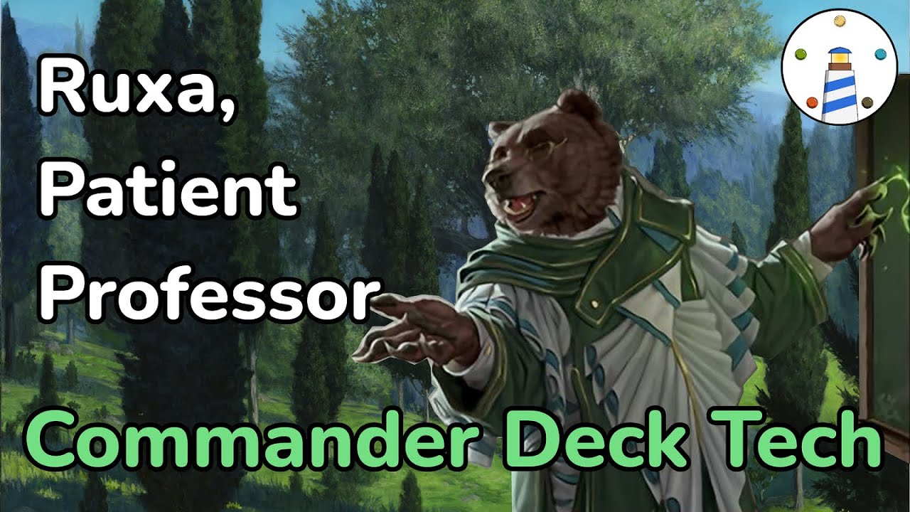 MTG Commander Deck Tech - Ruxa, Patient Professor
