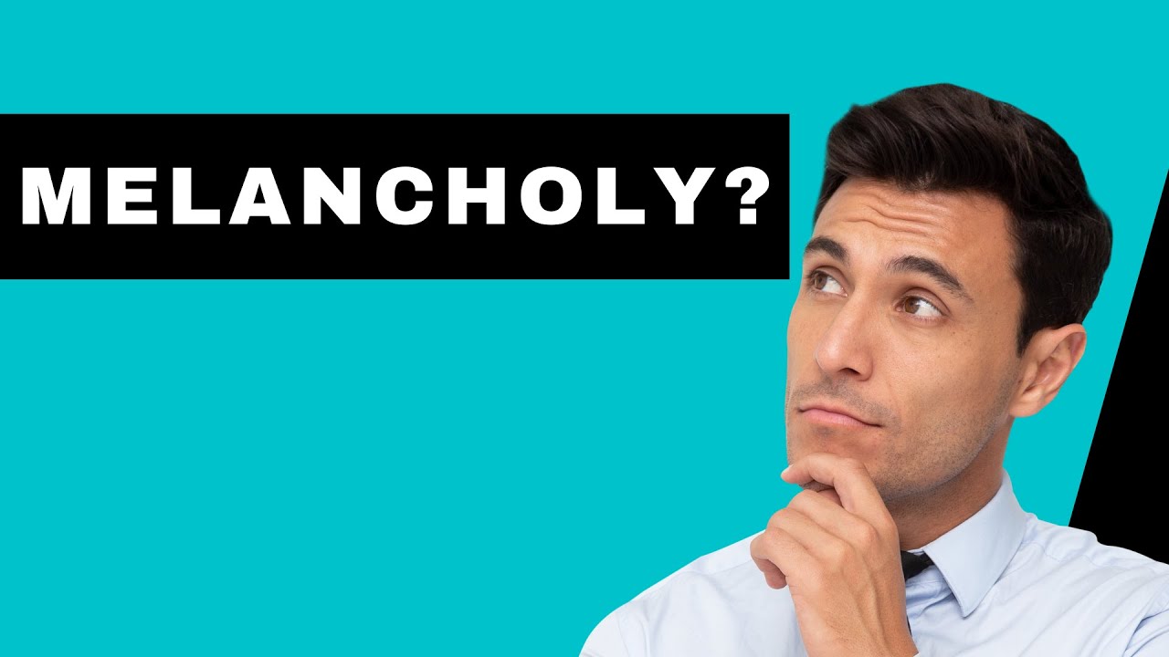 Melancholic personality || Why are they like this? Who do they do this?
