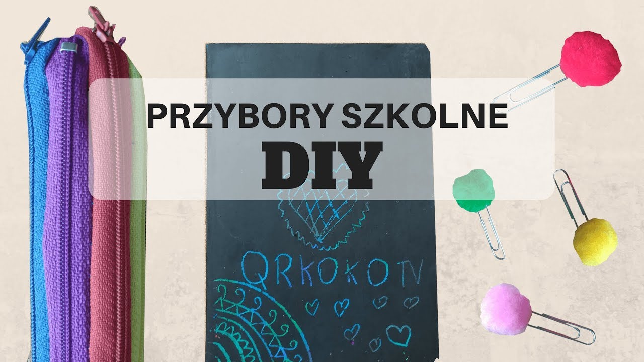 BACK TO SCHOOL 2017 - DIY do szkoły! Zeszyt do zdrapywania, kolorowy piórnik i zakładki z pomponami