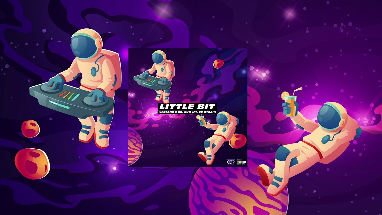 VERSANO & Dr. Rum - Little Bit (ft. Zo-Rydah)