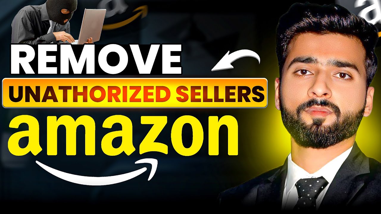 How to Remove Hijackers / Unauthorized Sellers from Amazon Listings FAST (2025 FBA Tutorial) VFIXALL