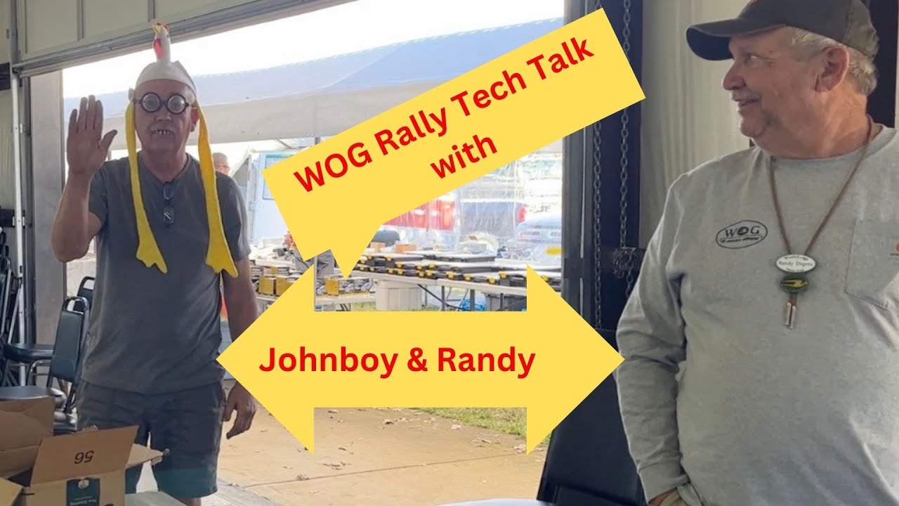 WOG Rally Tech Talk with Johnboy & Randy
