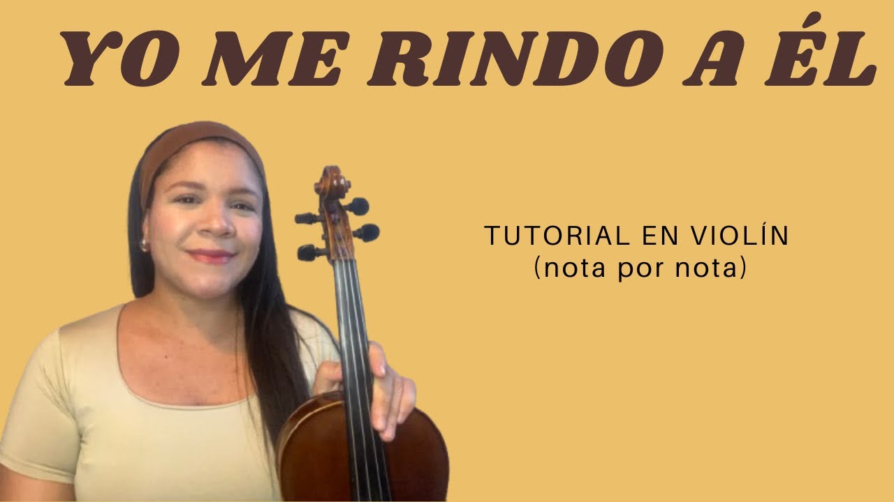 “YO ME RINDO A ÉL” tutorial en violín 🎻 con notas 🎶 paso a paso | Victoria Yepez 