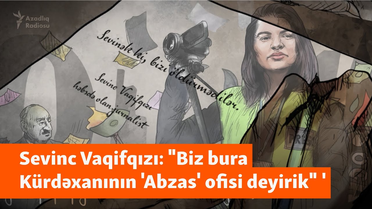 AbzasMedia-nın baş redaktoru Sevinc Vaqifqızı: 
