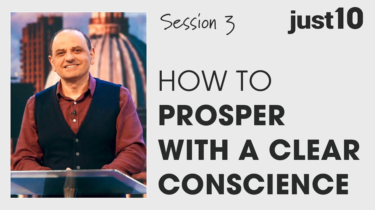 just10 // SESSION THREE How to Prosper with a Clear Conscience