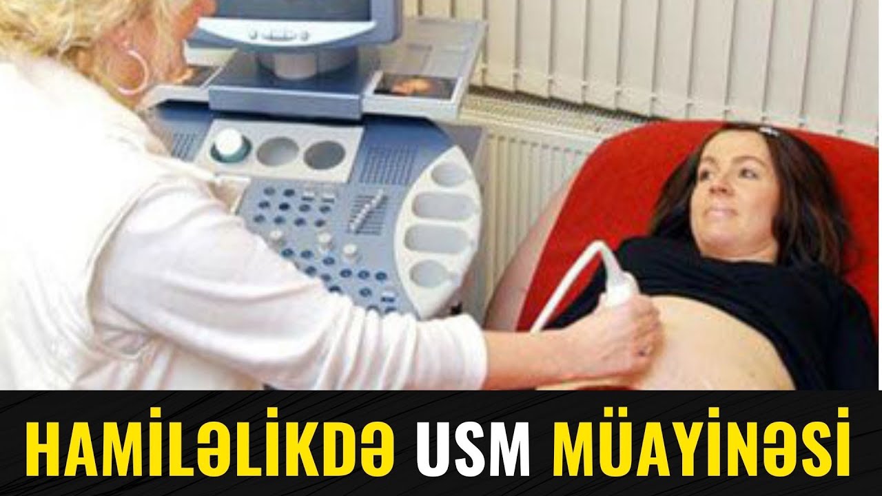 Hamiləlikdə tez-tez USM zərərlidirmi? - Ultrasəs müayinəsi