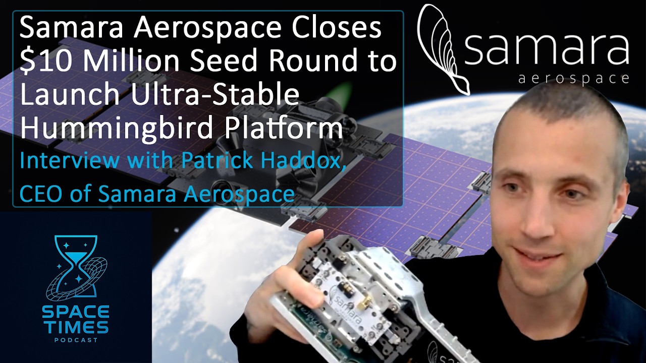Samara Aerospace | $10M Seed Round Space Times Interview