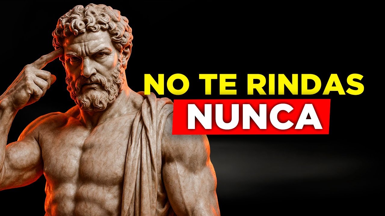 APRENDE a NO RENDIRTE aunque NADIE TE SOSTENGA | 8 LECCIONES DE ESTOICISMO