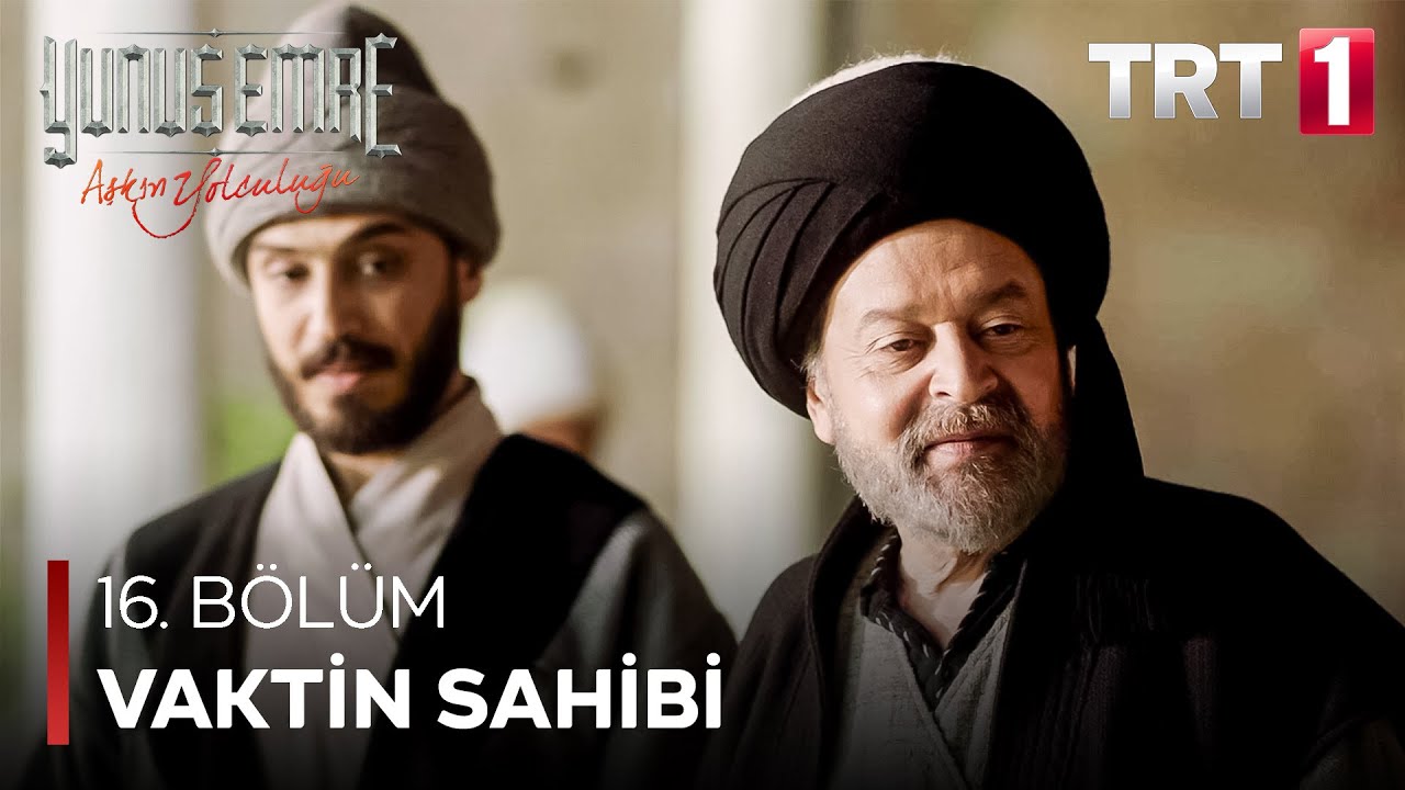 Yunus Emre - Vaktin Sahibi (16.Bölüm)