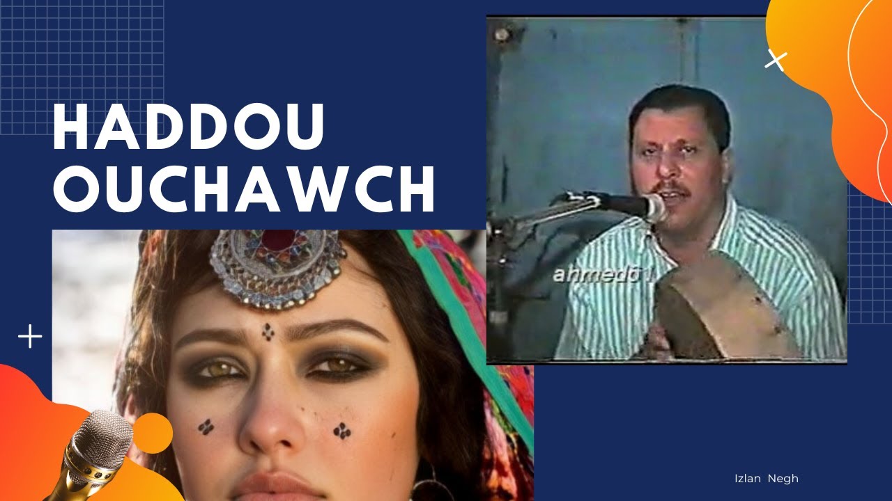Haddou ouchawch -Awra aylinu saghbalou - اورى يايليي ساغبالو-المرحوم حدو اوشاوش