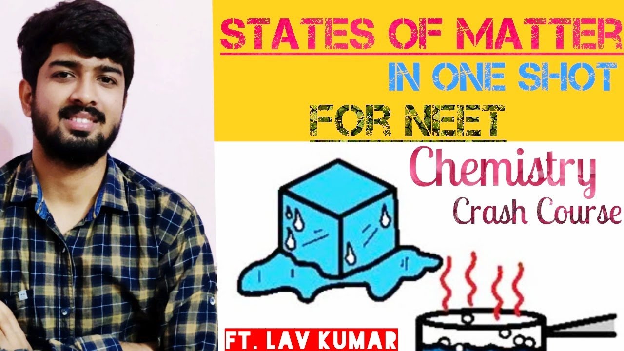 States of Matter in One Shot | Chemistry Course for NEET ft. Lav Kumar