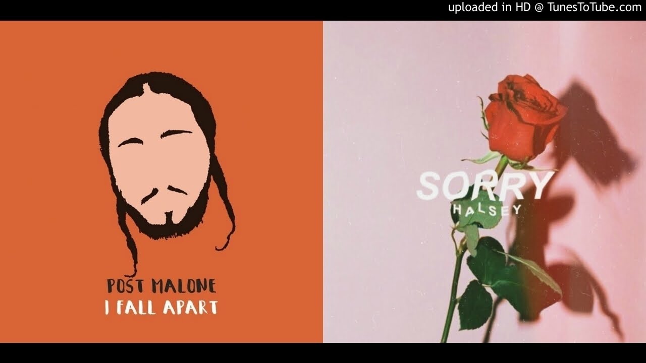 Sorry, I Fall Apart (Mixed Mashup) - Halsey & Post Malone