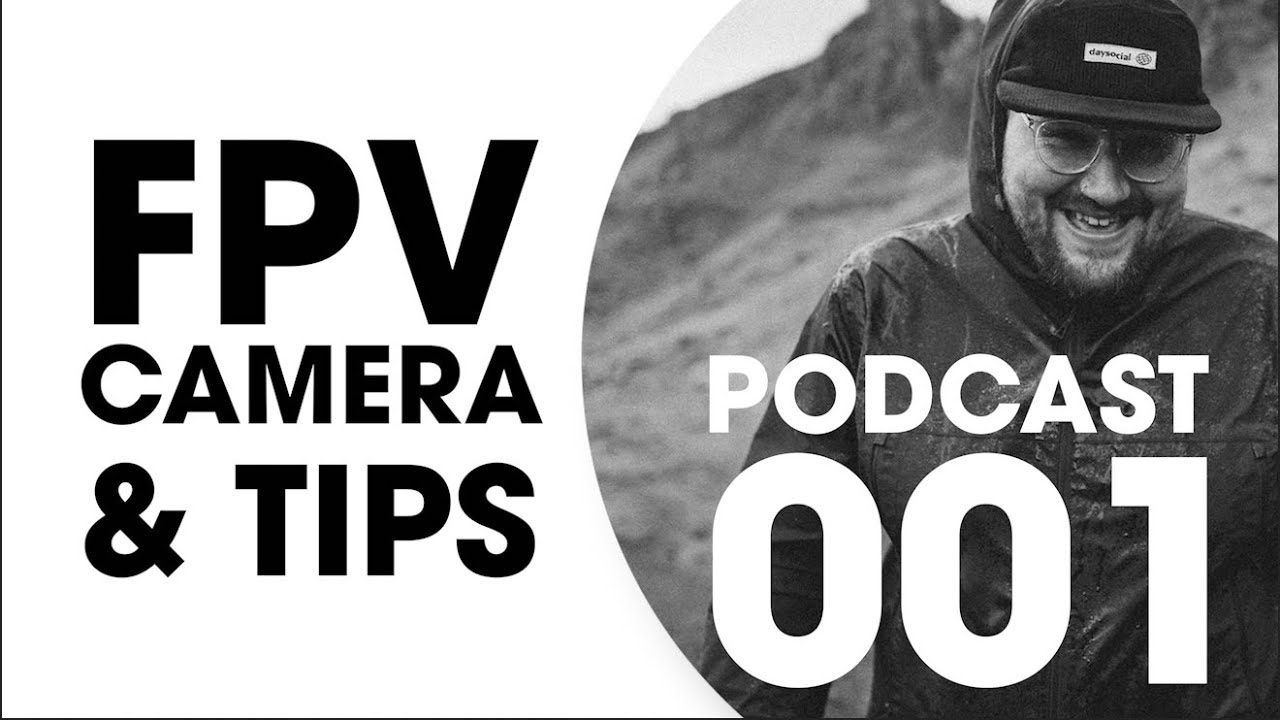 FPV, Cameras and Tips ft @GavinxLee
