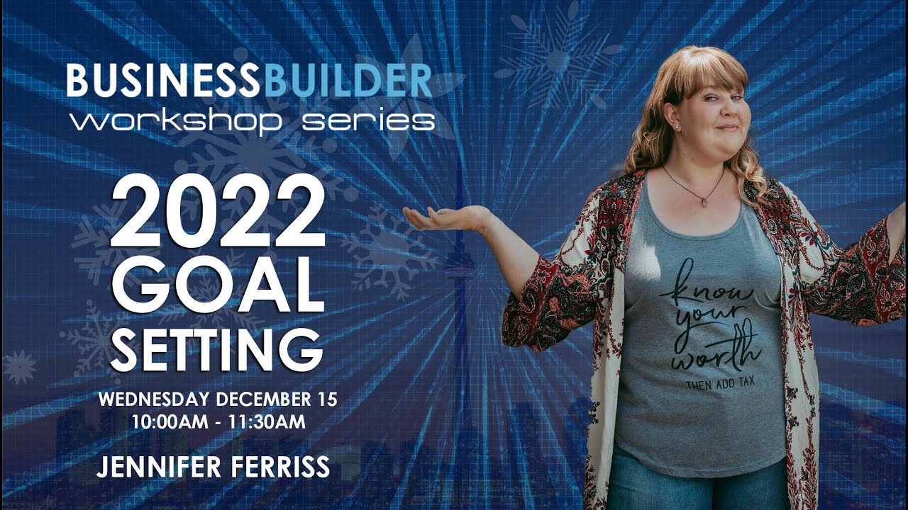 Business Builder Series - 2022 Goal Setting