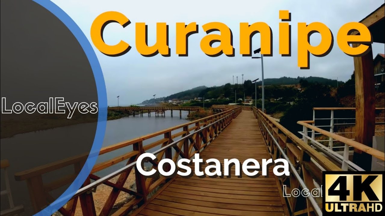 Costanera Curanipe - CURANIPE - Región del Maule - CHILE 2022 [4K 60fps]