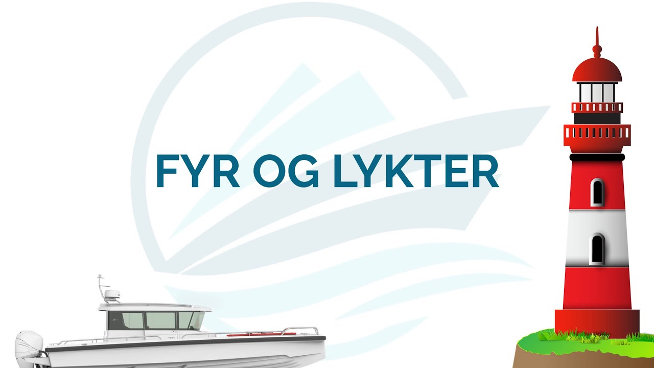 Båtførerprøven: Fyr og lykter - Del 5 av 6 - Nautila.no