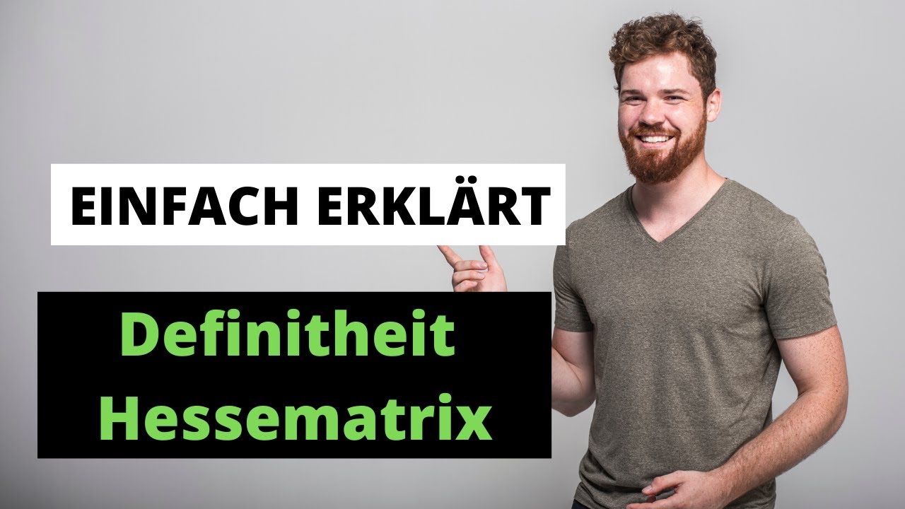 Definitheit Hessematrix (2 Variablen) bestimmen Einfach Erklärt + Übersicht + Beispiel
