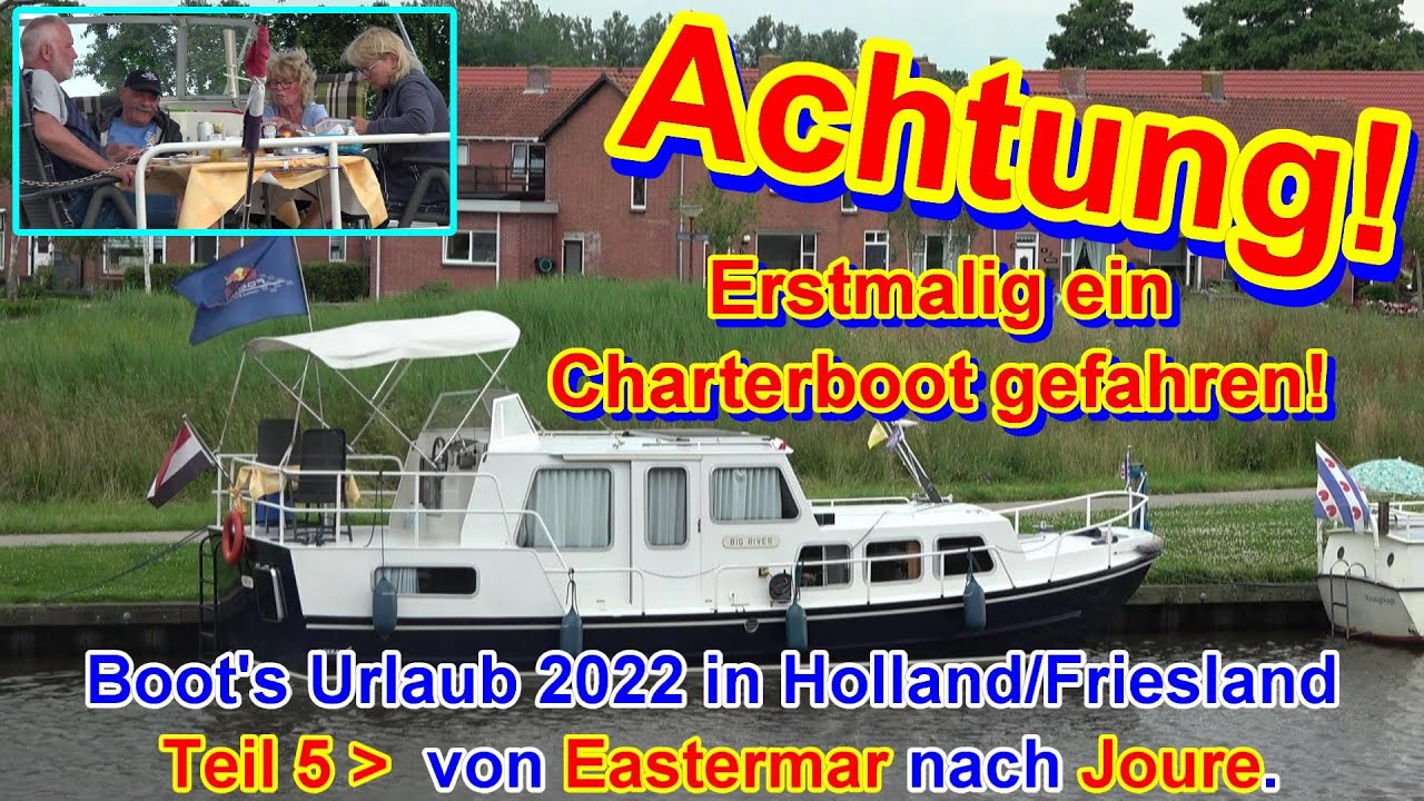 Teil 5 - Charterboot's Tour 2022 - Bootsurlaub im Juli 2022