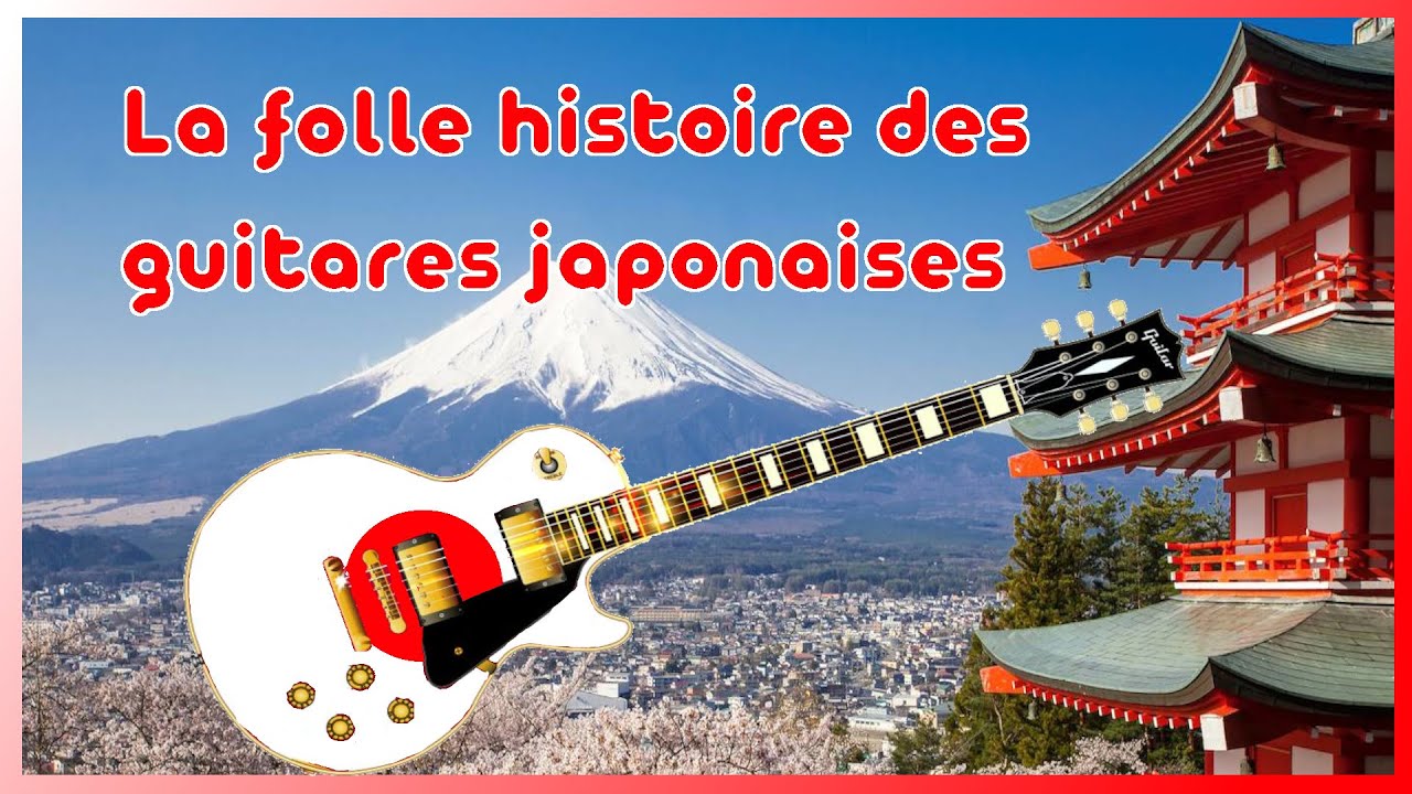 L'histoire des guitares japonaises : partie 1  de 1954 au Lawsuit
