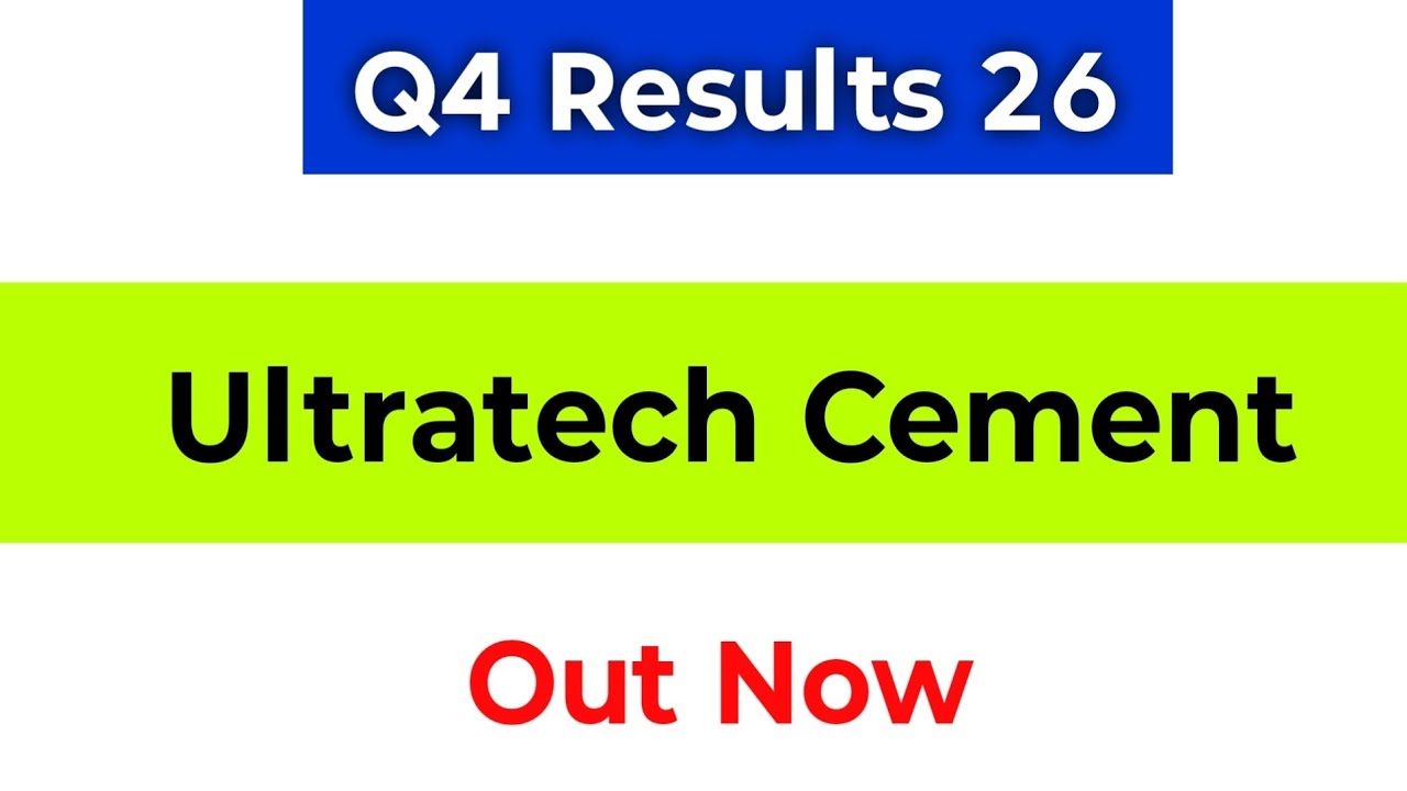 Ultratech Cement Q4 Results 2026 | Ultratech Cement Results | Ultratech Cement Share Latest News