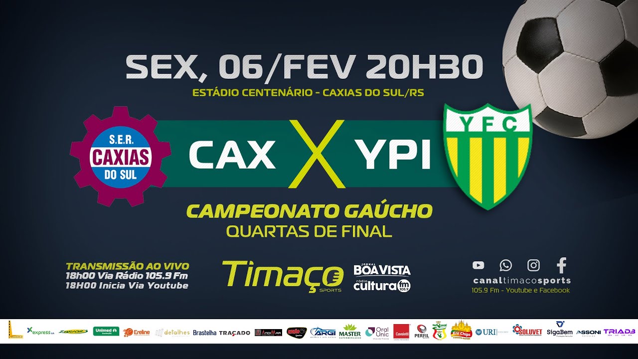Caxias x Ypiranga - Cobertura ao vivo - Jogo 18h - Sexta 6/Fev  - Timaço Sports