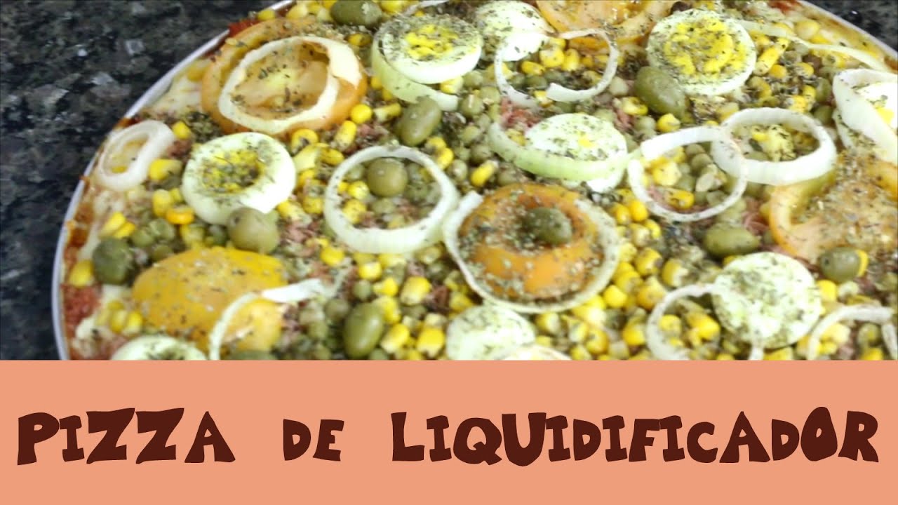 Pizza de Liquidificador - Receita Passo-a-Passo