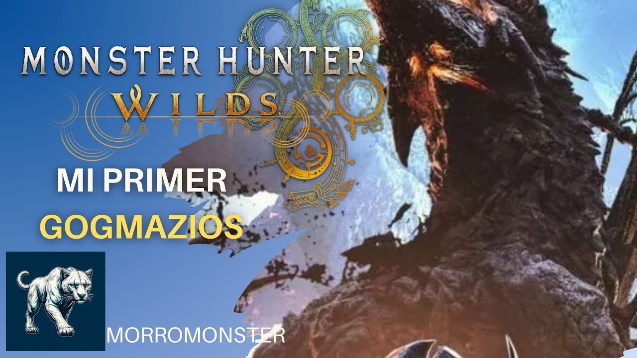 MI PRIMER GOGMAZIOS en Monster Hunter Wilds|MORROMONSTER