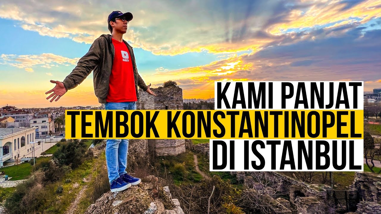 Kami Panjat Tembok Konstantinopel di Istanbul, Turki