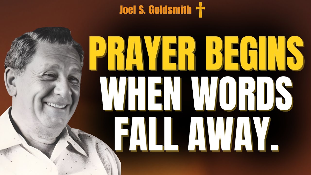 The Lord’s Prayer Revealed: WHY Stillness Unlocks REAL Prayer (Joel S. Goldsmith)