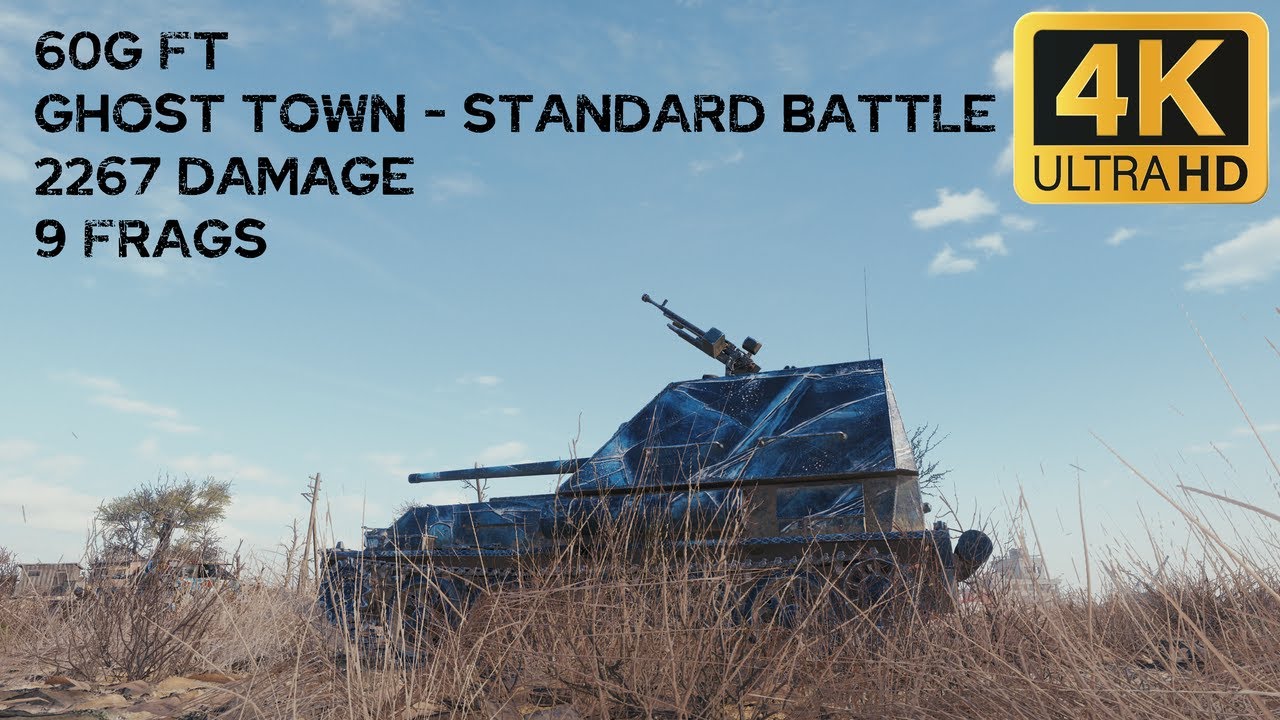 60G FT 2,3k damage 9 frags on Ghost Town - World of Tanks