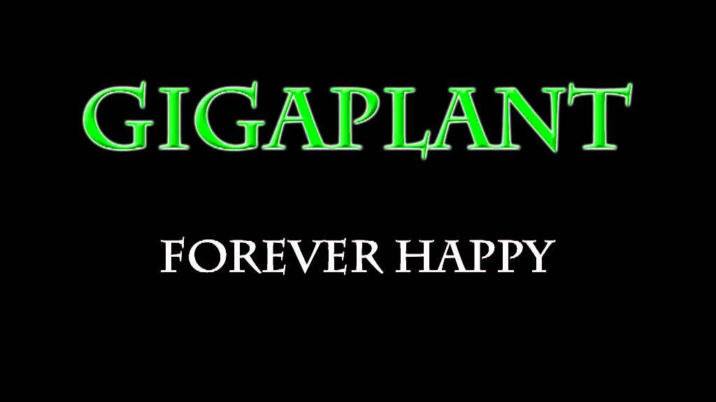 Gigaplant - Forever Happy