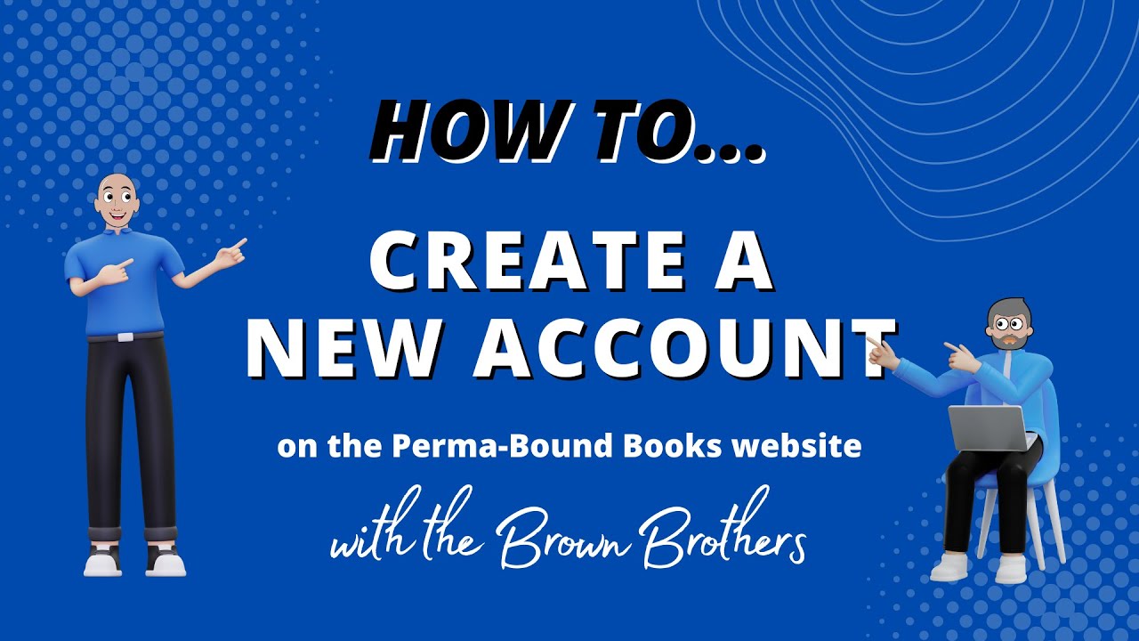 How To Create a New Account On The Perma-Bound Website